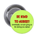 Funny Nurse Sayings Gifts Pinback Button