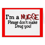 Funny Nurse T-shirt "Don't Make Me Drug You" cards