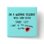 Funny Nursing Student T-shirts and Gifts Pin