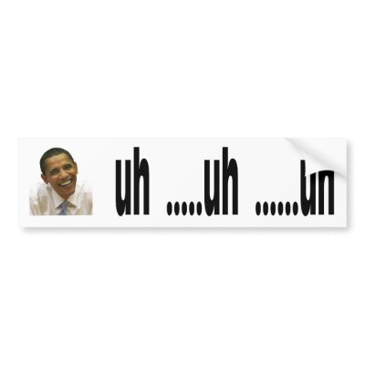 Funny Obama Bumper Sticker on Funny Obama Bumper Sticker ...