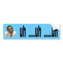 Funny Obama Bumper Sticker - Customized bumper stickers
