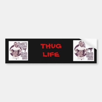 Thug Life Bumper Stickers, Thug Life Bumper Sticker Designs