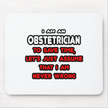 Funny Obstetrician T-Shirts and Gifts Mouse Pads
