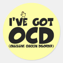 Funny OCD chicken Round Sticker