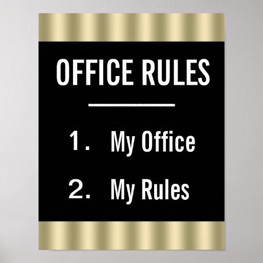 funny_office_rules_poster-ra56ef56f5b804ce687f1a43f8ae5f2c9_wvw_8byvr ...