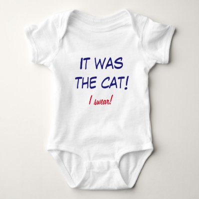 Funny Onsie - Baby Blames the Cat! T Shirts