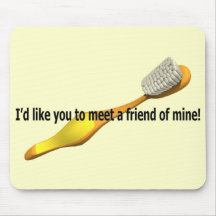 Funny Oral Hygiene Humor Mouse Pad