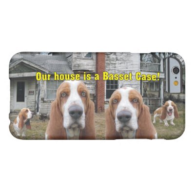 Funny Our House Is A Basset Case! Barely There iPhone 6 Case