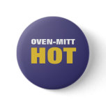 Funny Oven-Mitt Hot Button