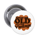 Funny over the hill birthday pinback button