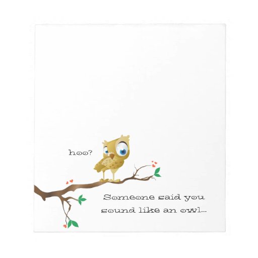 Funny Own Quote Notepads Zazzle