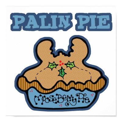 Funny Palin (Moose Berry) Pie Poster by doonidesigns