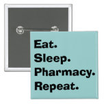 Funny Pharmacist Gifts "Eat, Sleep, Pharmacy..." Pin