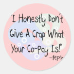 Funny Pharmacist Gifts "I Don't Give a Crap"! Sticker