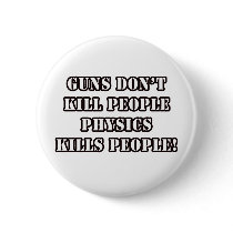 FUNNY PHYSICS T-SHIRTS! buttons