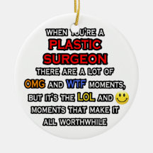 Funny Plastic Surgeon ... OMG WTF LOL Christmas Ornaments