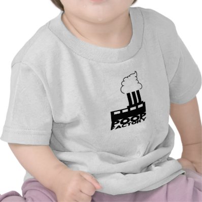 Funny &quot;Poop Factory&quot; Infant Shirt