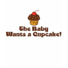 ladies_casual_tshirt - pregnant The Baby Wants a Cupcake