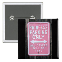 Funny Princess Parking Only sign Buttons