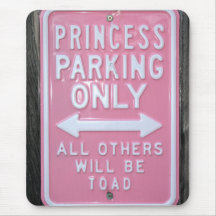 Funny Princess Parking Only sign Mousepads