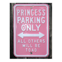 Funny Princess Parking Only sign Post Card
