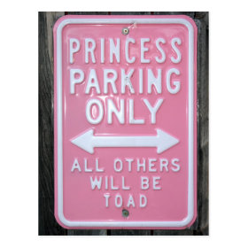 Funny Princess Parking Only sign Postcard