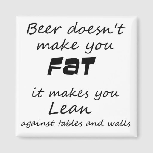 Funny Quote Refrigerator Magnets Beer Joke Novelty Zazzle