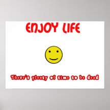 Funny quotes Enjoy life Print