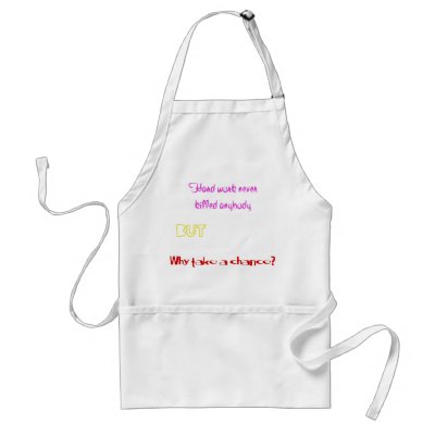 quotes on work. Funny quotes Hard work never killed anybody Apron by reallyfunnyquotes