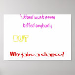Funny quotes Hard work never killed anybody Print