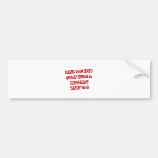 Funny Realtor Pick-Up Line Bumper Stickers