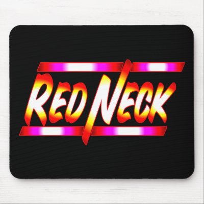 Funny Redneck T-shirts Gifts Mouse Mats by sagart1952