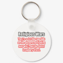 Funny Religious Wars Quote keychains