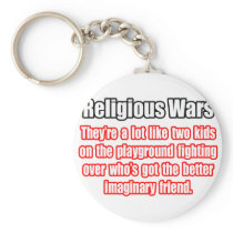 Funny Religious Wars Quote Key Chain