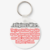 Funny Religious Wars Quote keychains