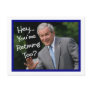 Funny Retirement Cards---Bush'ism humor Post Card