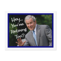 Funny Retirement Cards---Bush'ism humor postcards by gailg1957 Funny Retirement Cards---Bush'ism humor postcards