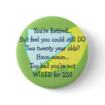 Funny Retirement gifts buttons