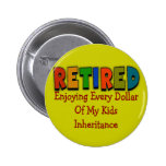 Funny Retirement Gifts Pinback Button