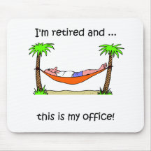 Funny retirement humor mouse pads