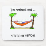 Funny retirement humor mouse pads