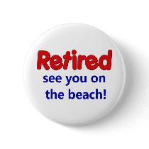 Funny Retirement Saying buttons