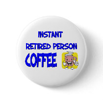 Funny Retirement Saying buttons