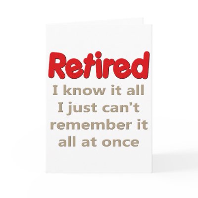 Funny Retirement Saying Greeting Card by retirement_gifts