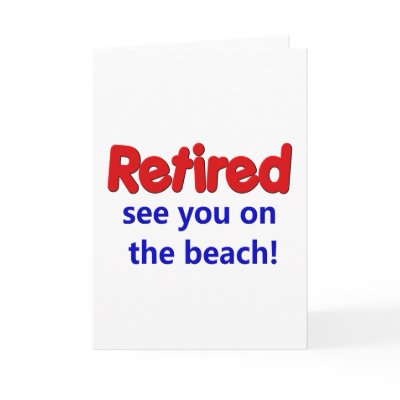 Funny Retirement Saying Greeting Card by retirement_gifts