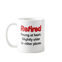 Funny Retirement Saying Coffee Mug