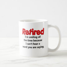 Funny Retirement Saying Coffee Mug
