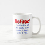 Funny Retirement Saying Coffee Mugs
