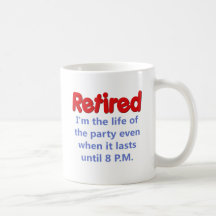 Funny Retirement Saying Coffee Mugs