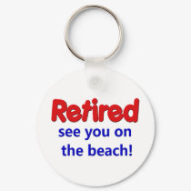 Funny Retirement Saying keychains